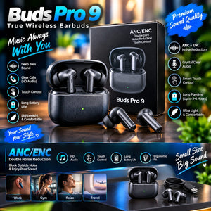 Buds Pro 9 True Wireless Earbuds | ANC + ENC Noise Reduction & Deep Bass Sound